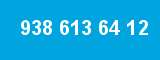 938 613 64 12
